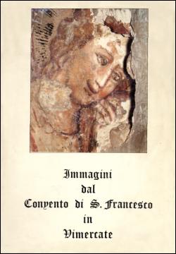 Immagini del convento di S. Francesco in Vimercate
