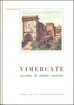 Vimercate. Raccolta di notizie storiche